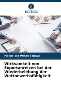 bokomslag Wirksamkeit von Exportanreizen bei der Wiederbelebung der Wettbewerbsfhigkeit