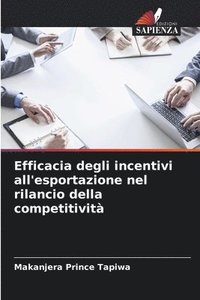 bokomslag Efficacia degli incentivi all'esportazione nel rilancio della competitivit