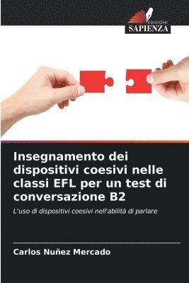 Carlos Nuñez Mercado - Insegnamento dei dispositivi coesivi nelle classi EFL per un test di conversazione B2, Häftad