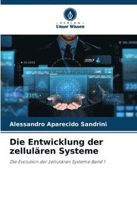 bokomslag Die Entwicklung der zellulären Systeme