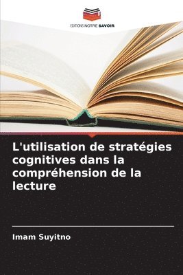 bokomslag L'utilisation de stratgies cognitives dans la comprhension de la lecture