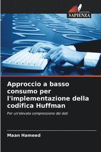 bokomslag Approccio a basso consumo per l'implementazione della codifica Huffman