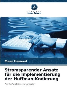 bokomslag Stromsparender Ansatz fr die Implementierung der Huffman-Kodierung