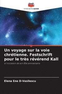 bokomslag Un voyage sur la voie chrétienne. Festschrift pour le très révérend Kall