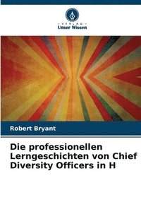 bokomslag Die professionellen Lerngeschichten von Chief Diversity Officers in H