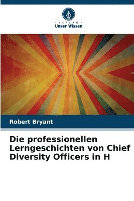 bokomslag Die professionellen Lerngeschichten von Chief Diversity Officers in H