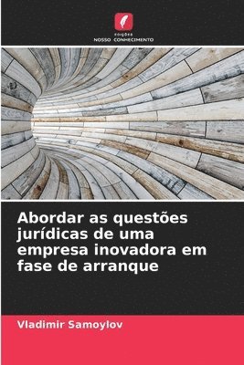 Abordar as questes jurdicas de uma empresa inovadora em fase de arranque 1