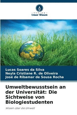 Lucas Soares Da Silva, Neyla Cristiane R de Oliveira, José de Ribamar de Sousa Rocha, Neyla Cristiane R. de Oliveira, Lucas Soares da Silva - Umweltbewusstsein an der Universität, Häftad