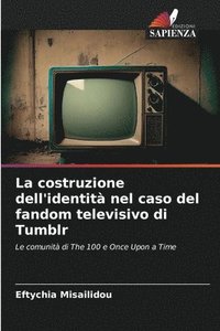 bokomslag La costruzione dell'identit nel caso del fandom televisivo di Tumblr