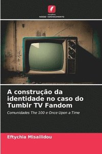 bokomslag A construo da identidade no caso do Tumblr TV Fandom