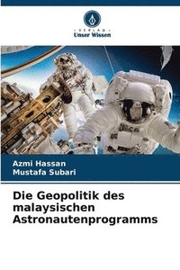 bokomslag Die Geopolitik des malaysischen Astronautenprogramms