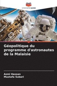 bokomslag Gopolitique du programme d'astronautes de la Malaisie