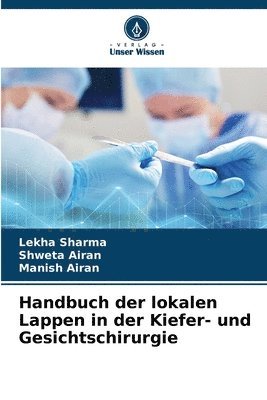 bokomslag Handbuch der lokalen Lappen in der Kiefer- und Gesichtschirurgie