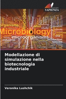 Modellazione di simulazione nella biotecnologia industriale