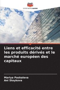 bokomslag Liens et efficacit entre les produits drivs et le march europen des capitaux