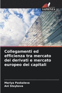 bokomslag Collegamenti ed efficienza tra mercato dei derivati e mercato europeo dei capitali