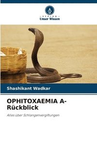 bokomslag OPHITOXAEMIA A- Rckblick