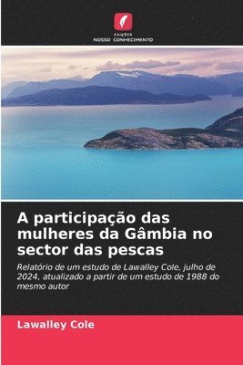 bokomslag A participao das mulheres da Gmbia no sector das pescas