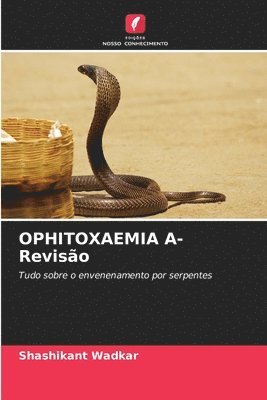OPHITOXAEMIA A- Revisão