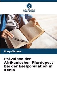 bokomslag Prävalenz der Afrikanischen Pferdepest bei der Eselpopulation in Kenia