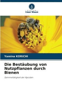 bokomslag Die Bestubung von Nutzpflanzen durch Bienen