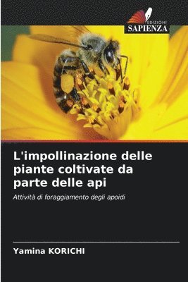 L'impollinazione delle piante coltivate da parte delle api 1