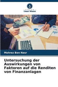 bokomslag Untersuchung der Auswirkungen von Faktoren auf die Renditen von Finanzanlagen