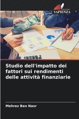 bokomslag Studio dell'impatto dei fattori sui rendimenti delle attivit finanziarie