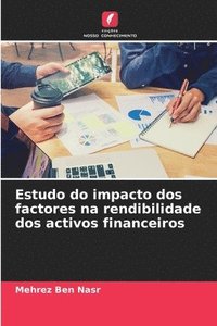 bokomslag Estudo do impacto dos factores na rendibilidade dos activos financeiros