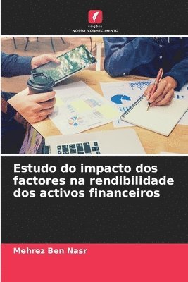 bokomslag Estudo do impacto dos factores na rendibilidade dos activos financeiros