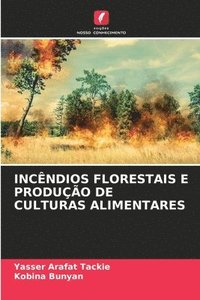 bokomslag Incêndios Florestais E Produção de Culturas Alimentares