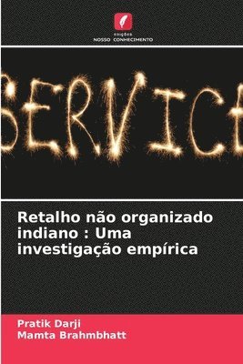 Retalho não organizado indiano: Uma investigação empírica 1