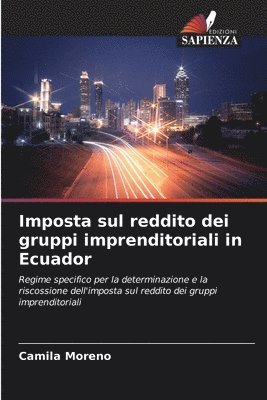 bokomslag Imposta sul reddito dei gruppi imprenditoriali in Ecuador