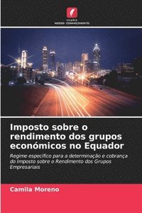 bokomslag Imposto sobre o rendimento dos grupos económicos no Equador