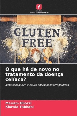 bokomslag O que há de novo no tratamento da doença celíaca?