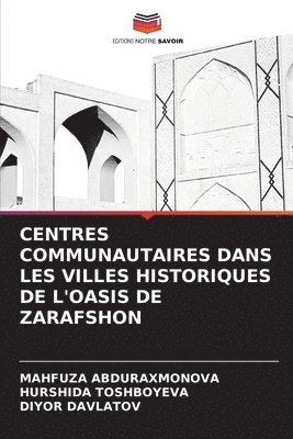 bokomslag Centres Communautaires Dans Les Villes Historiques de l'Oasis de Zarafshon