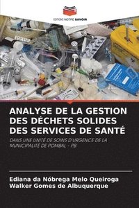 bokomslag Analyse de la Gestion Des Déchets Solides Des Services de Santé