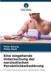 bokomslag Eine eingehende Untersuchung der narzisstischen Persnlichkeitsstrung