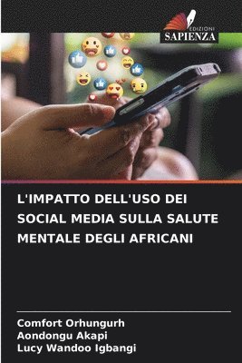 bokomslag L'Impatto Dell'uso Dei Social Media Sulla Salute Mentale Degli Africani