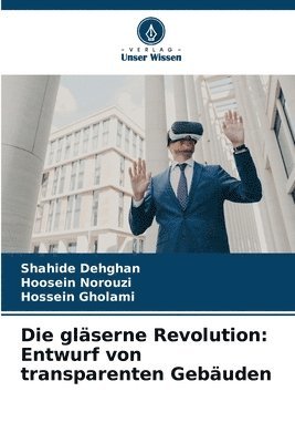 Shahide Dehghan, Hoosein Norouzi, Hossein Gholami - gläserne Revolution, Häftad