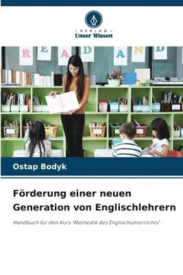 bokomslag Frderung einer neuen Generation von Englischlehrern