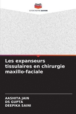 Les expanseurs tissulaires en chirurgie maxillo-faciale 1