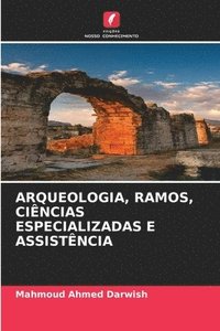 bokomslag Arqueologia, Ramos, Ciências Especializadas E Assistência