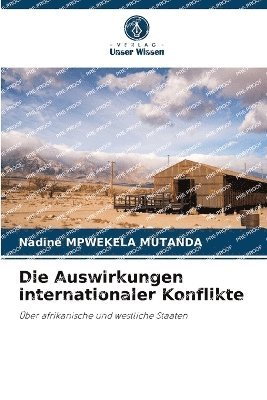 bokomslag Die Auswirkungen internationaler Konflikte