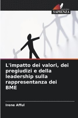 bokomslag L'impatto dei valori, dei pregiudizi e della leadership sulla rappresentanza dei BME