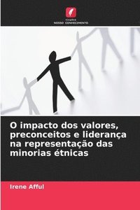 bokomslag O impacto dos valores, preconceitos e liderana na representao das minorias tnicas