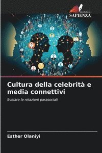 bokomslag Cultura della celebrit e media connettivi