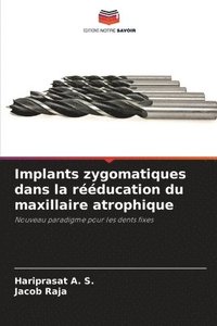 bokomslag Implants zygomatiques dans la rducation du maxillaire atrophique