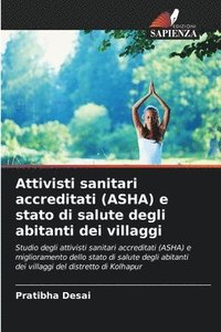 bokomslag Attivisti sanitari accreditati (ASHA) e stato di salute degli abitanti dei villaggi