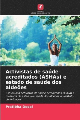 bokomslag Activistas de saúde acreditados (ASHAs) e estado de saúde dos aldeões